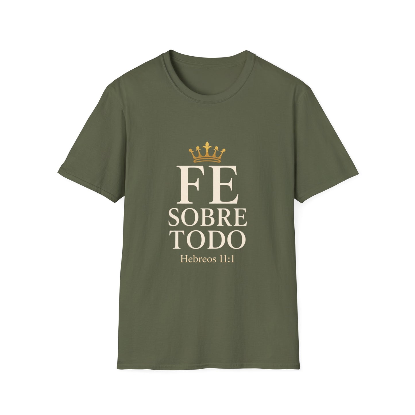 Faith Over All T-Shirt — 'Fe Sobre Todo' Gold Crown Christian Tee