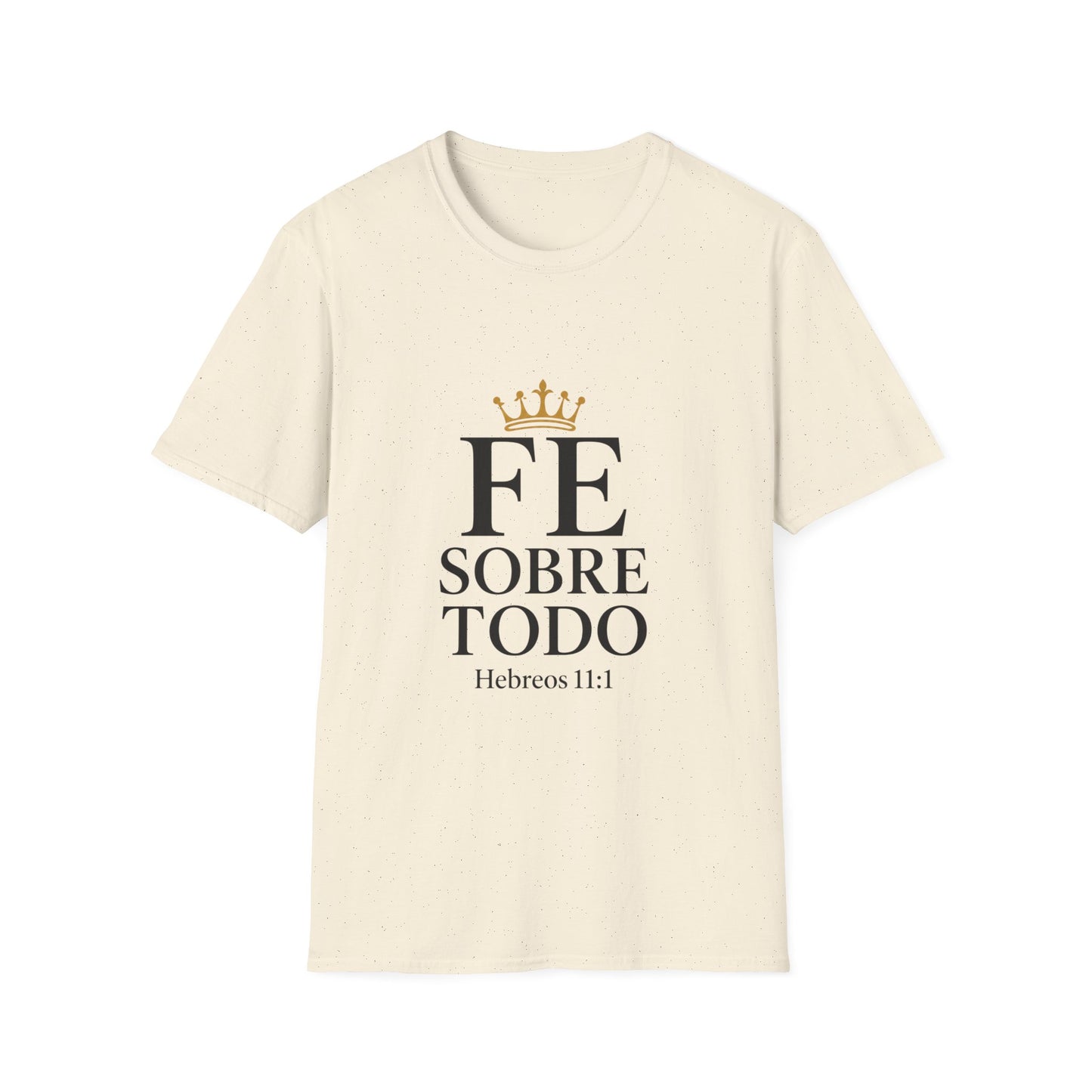 Faith Above All T-Shirt — "Fe Sobre Todo" Christian Tee (Hebrews 11:1)