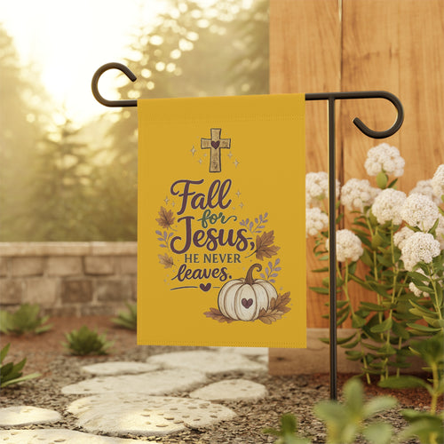 Fall for Jesus Garden Flag — He Never Leaves Autumn Religious Yard Banner