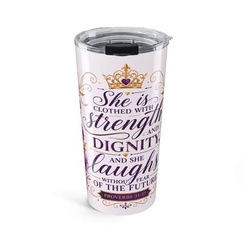 Purple - 20oz Inspirational Tumbler — "She Is Clothed with Strength and Dignity" Christian Verse Travel Mug