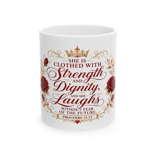 Red She Is Clothed with Strength & Dignity Ceramic Mug – Proverbs 31 Inspirational Coffee Cup