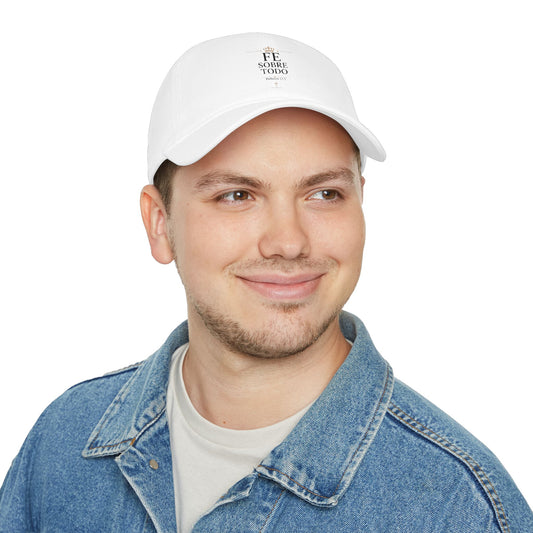 Fe Sobre Todo - Low Profile Baseball Cap