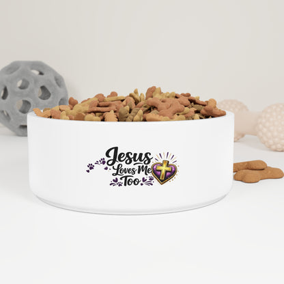 Pet Bowl — "Jesus Loves Me Too" Christian Dog/Cat Food Bowl (Heart & Cross Design)