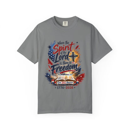 Where the Spirit of the Lord is Freedom T-shirt | Patriotic Christian 1776-2026