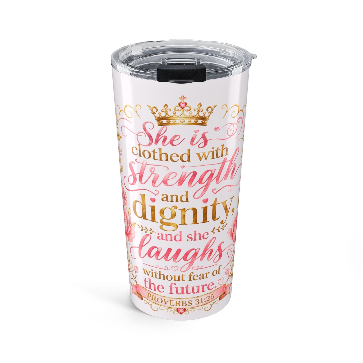 Pink 20oz Inspirational Tumbler — "She Is Clothed with Strength and Dignity" Christian Verse Travel Mug