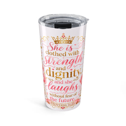 Pink 20oz Inspirational Tumbler — "She Is Clothed with Strength and Dignity" Christian Verse Travel Mug