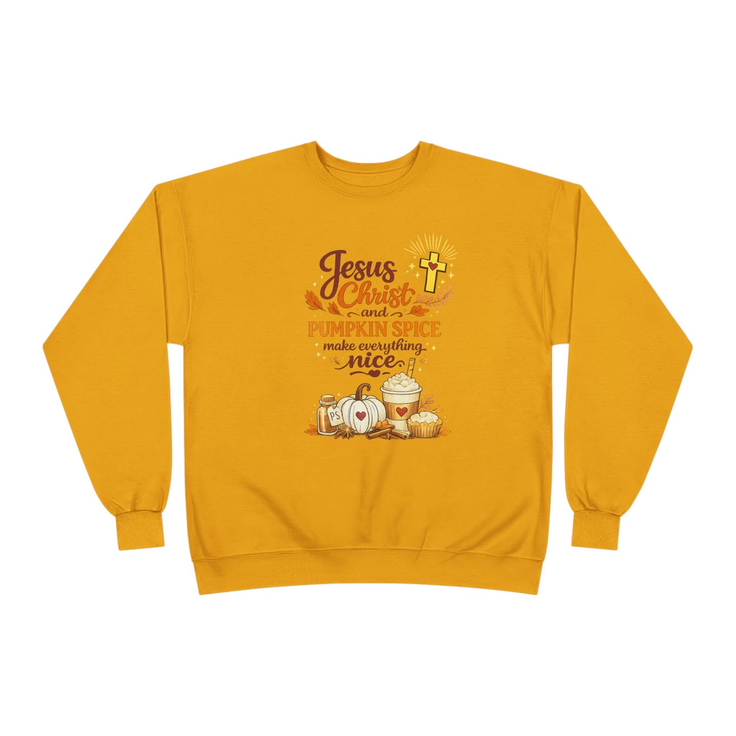 Christian Fall Sweatshirt - "Jesus Christ and Pumpkin Spice Make Everything Nice"