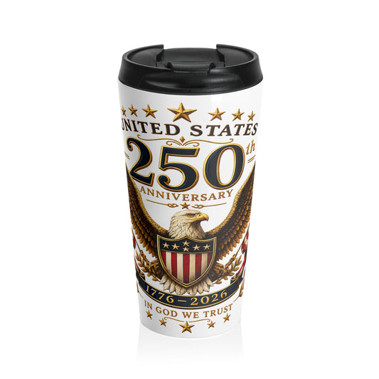 America's 240th In God We Trust Stainless Steel Travel Mug