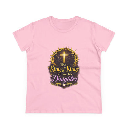 Christian Women's Tee - "The King of Kings Calls Me His Daughter" Faith Graphic Shirt