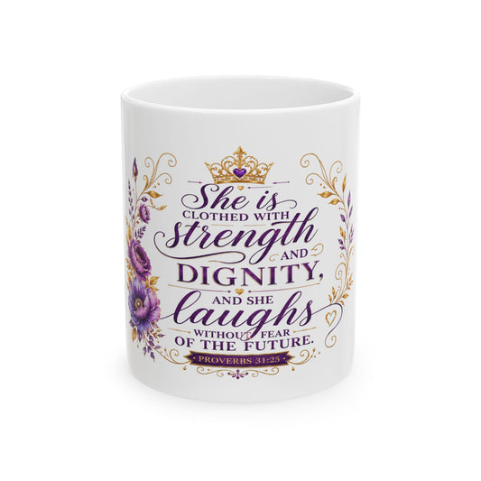 Purple - She Is Clothed with Strength & Dignity Ceramic Mug – Proverbs 31 Inspirational Coffee Cup