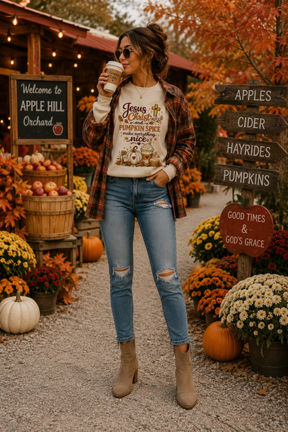 Christian Fall Sweatshirt - "Jesus Christ and Pumpkin Spice Make Everything Nice"