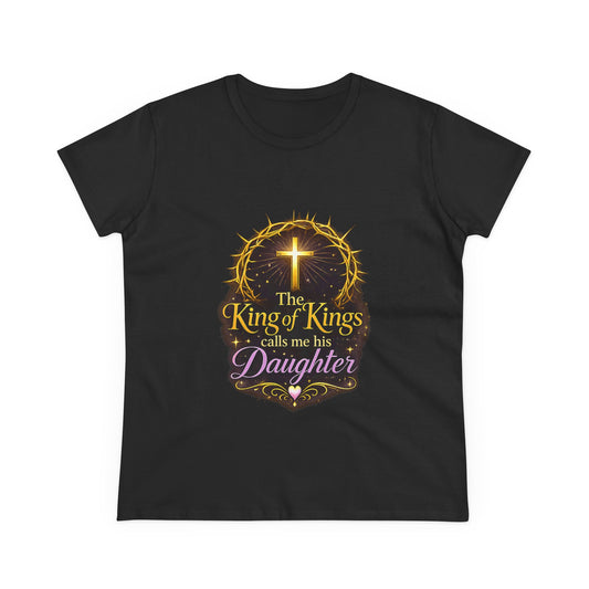 Christian Women's Tee - "The King of Kings Calls Me His Daughter" Faith Graphic Shirt