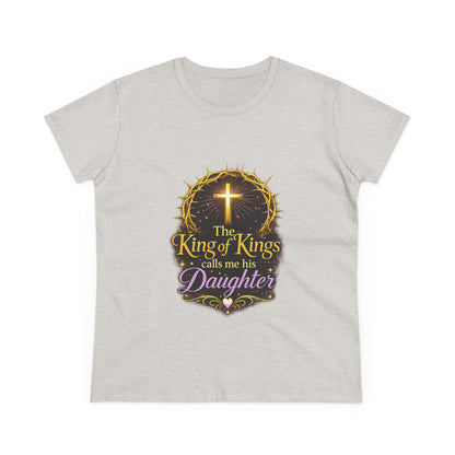 Christian Women's Tee - "The King of Kings Calls Me His Daughter" Faith Graphic Shirt