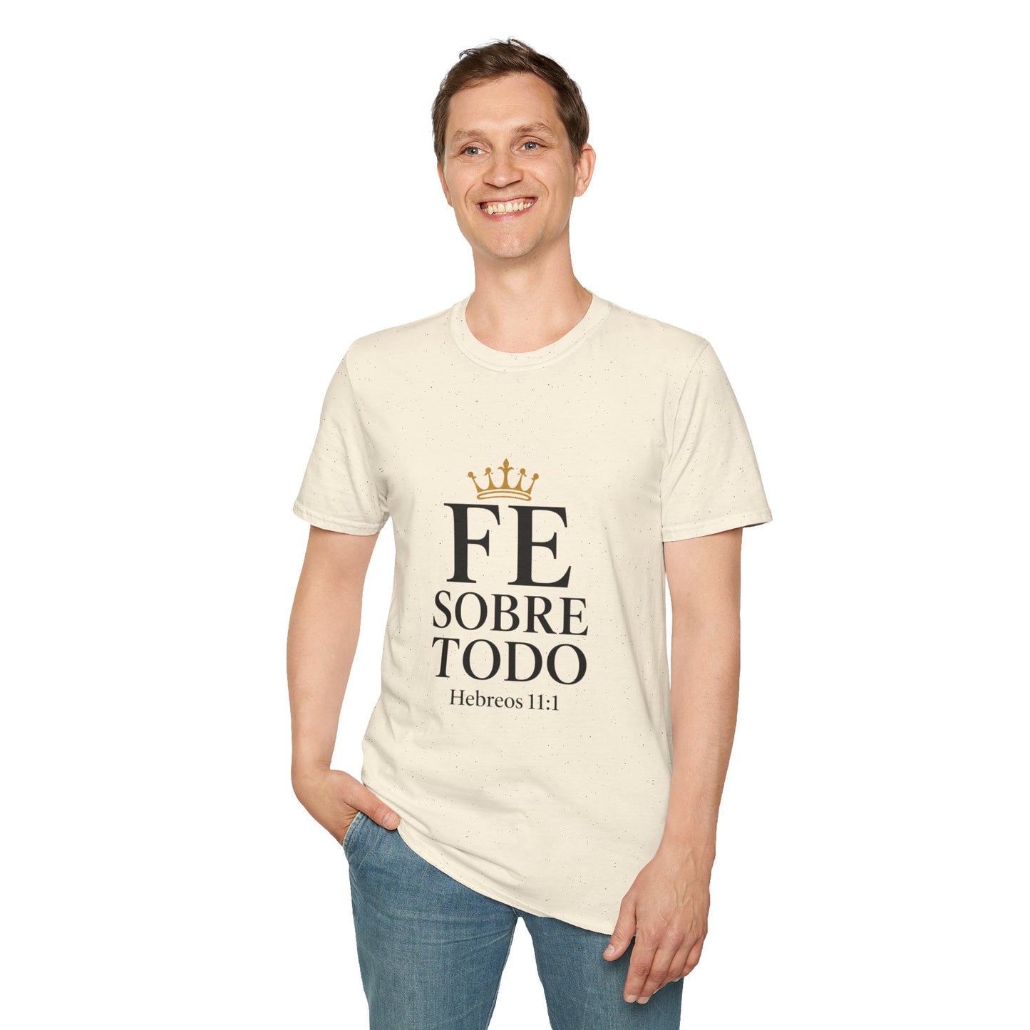 Faith Above All T-Shirt — "Fe Sobre Todo" Christian Tee (Hebrews 11:1)